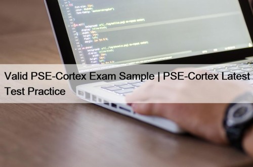 Valid PSE-Cortex Exam Sample | PSE-Cortex Latest Test Practice