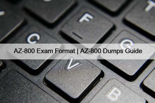 AZ-800 Exam Format | AZ-800 Dumps Guide