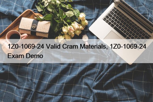 1Z0-1069-24 Valid Cram Materials, 1Z0-1069-24 Exam Demo